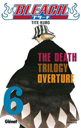 Bleach T06 - The death trilogy overture