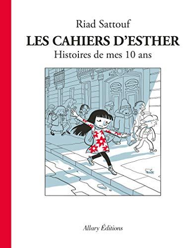Cahiers d'Esther (Les) T1 - Histoires de mes 10 ans