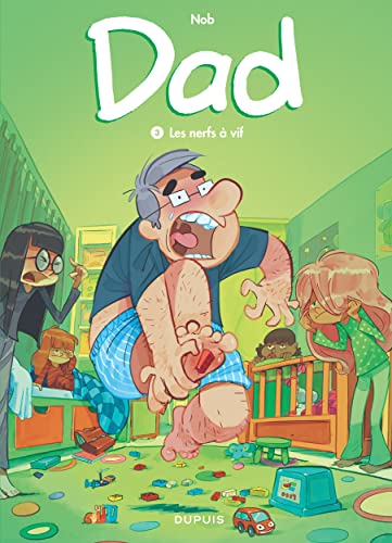 Dad T.03 : Les nerfs à vif