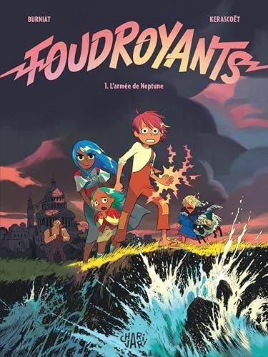 Foudroyants T.01 : L'armée de Neptune