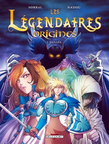 Légendaires, origines (Les) T.01 - Danaël