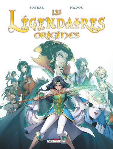 Légendaires, origines (Les) T.02 - Jadina