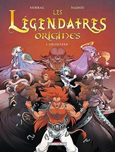 Légendaires, origines (Les) T.03 : Gryfenfer