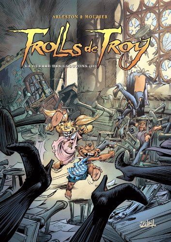 Trolls de Troy T13 - La guerre des gloutons